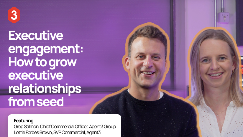 Executive Engagement: How to grow executive relationships from seed